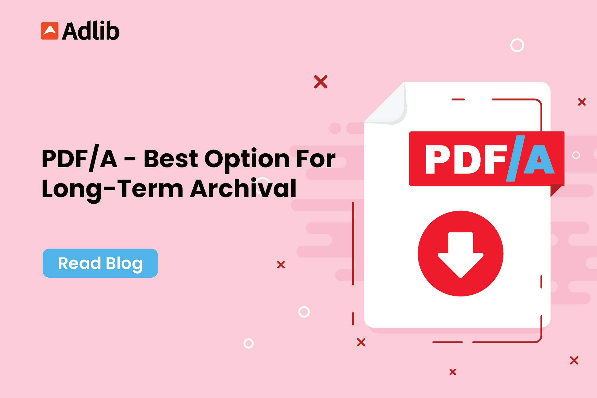 Blog - PDF-A - Best Option For Long-Term Archival SOCIAL