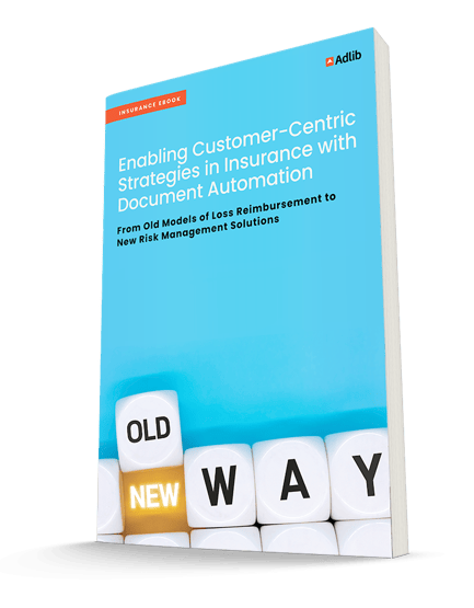ebook - insurance - Enabling Customer-Centric Strategies in Insurance with Document Automation